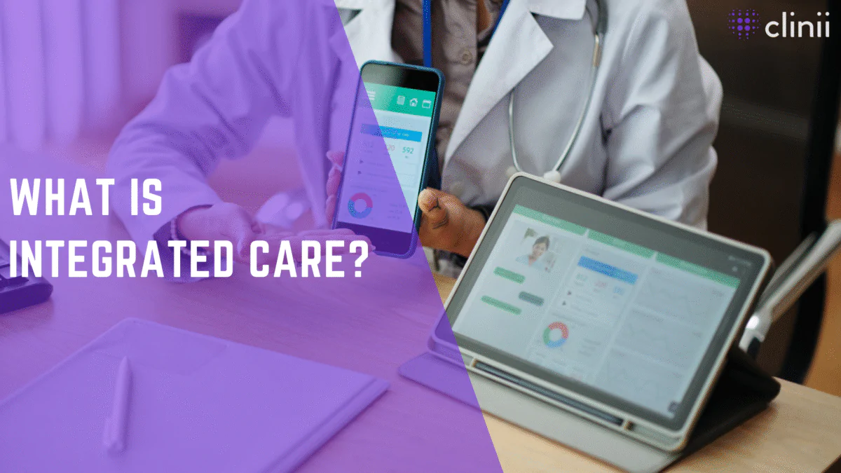 Image of a doctor holding a smartphone with text overlay that reads, "What is Integrated Care?"
