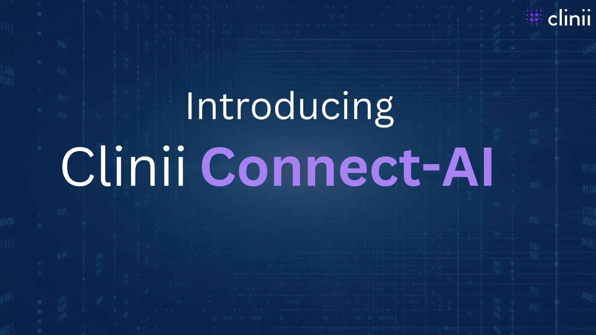 Introducing Clinii Connect-AI — AI-powered healthcare integration platform designed to connect patient data, streamline workflows, and enhance care coordination through advanced analytics and automation.